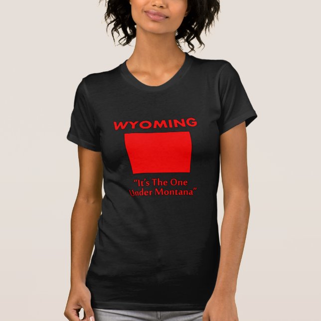 T-shirt Wyoming - C'est celle sous le Montana (Devant)