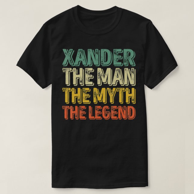 T-shirt Xander L'Homme Le Mythe La Légende Prénom Xan (Design devant)