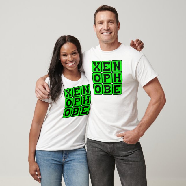 T-shirt Xénophobe, Peur de l'étranger (Unisexe)