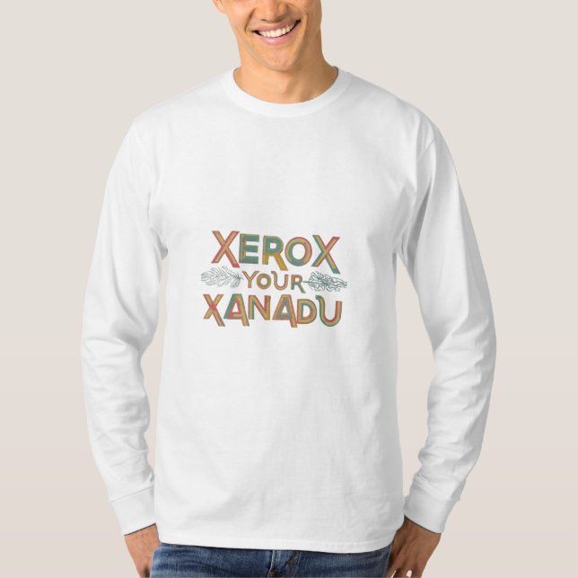 T-shirt Xerox Votre Xanadu (Devant)
