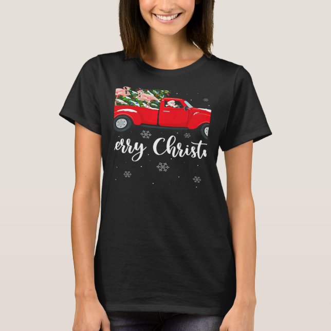 T-shirt Xmas Lights Tree Santa Ride Flamingo Red Truck Chr (Devant)