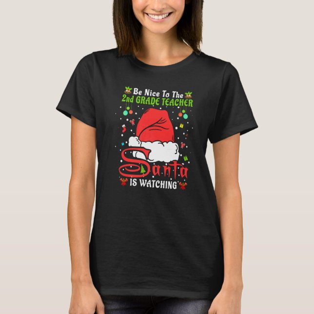 T-shirt Xmas Pajamas Be Nice To The 2nd Grade Teacher Chri (Devant)