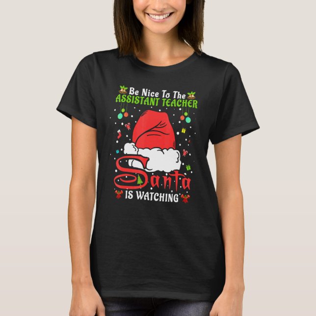 T-shirt Xmas Pajamas Be Nice To The Assistant Teacher Chri (Devant)
