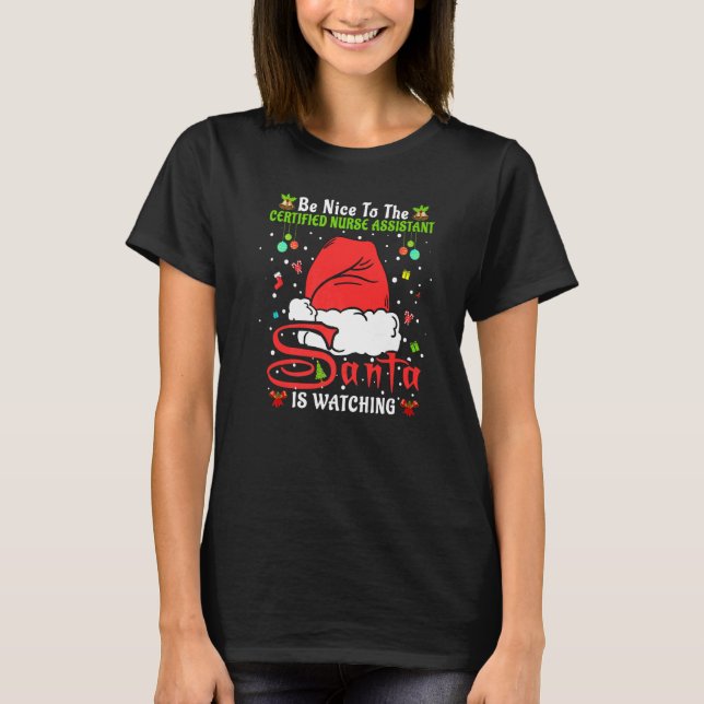 T-shirt Xmas Soyez Gentils Avec L'Infirmière Adjointe Cert (Devant)
