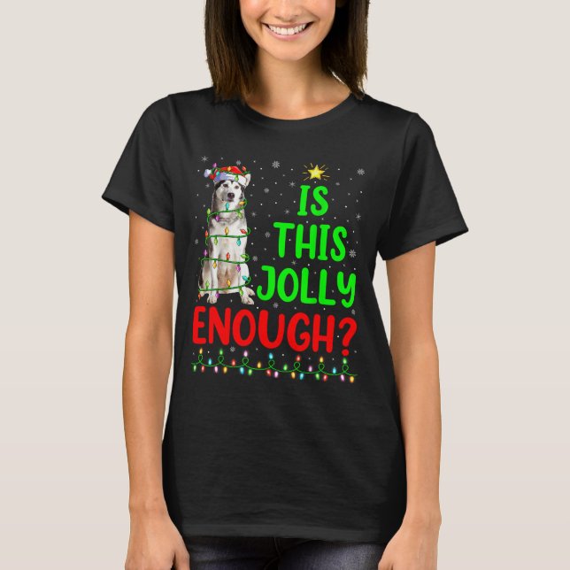 T-shirt Xmas Tree Is This Jolly Enough Alaskan Malamute Ch (Devant)