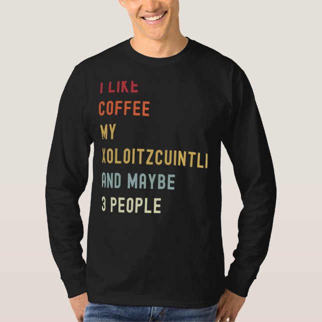 T-shirt Xoloitzcuintli Chien Et Café Rétro (Devant)