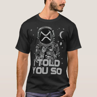 T-shirt XRP I Told You So Astronaut Crypto golfoutf
