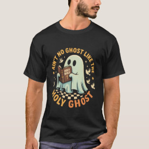 T-shirt Y a pas de fantôme comme le Saint-Esprit Drôle de 