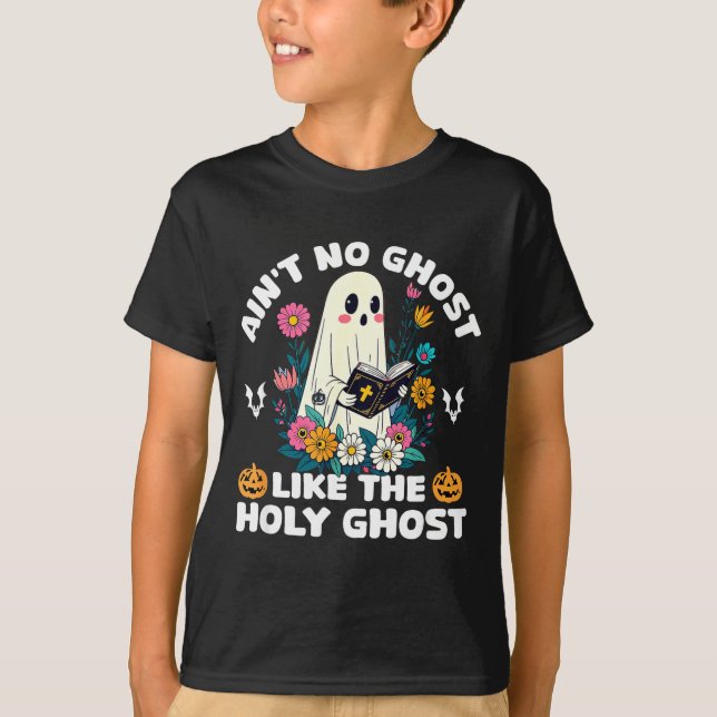 T-shirt Y a pas de fantôme comme le Saint-Esprit Jésus chr (Devant)