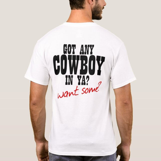 T-SHIRT Y A-T-IL UN COWBOY À YA ? VOUS EN VOULEZ ? ! (Dos)