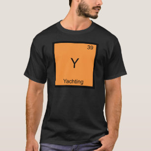 T-shirt Y - Tee symbole d'élément de chimie drôle de yacht