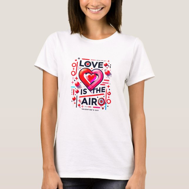 T-shirt "Y'a de l'amour dans l'air  | Saint Valentin (Devant)