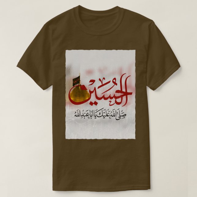 T-shirt Ya Hussain Ashura Karbala Imam Hussain Shia Muharr (Design devant)