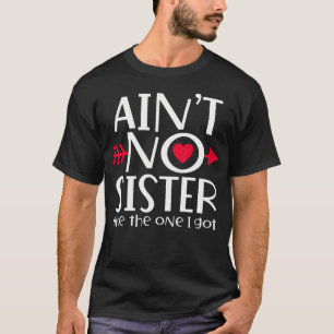 T-shirt Y'a Pas de Sœur Comme Celle Que J'ai Favs Drôle Fa