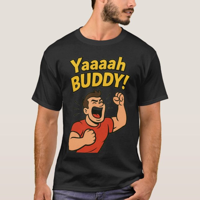 T-shirt Yaaaah Buddy Éclate de Puissance (Devant)