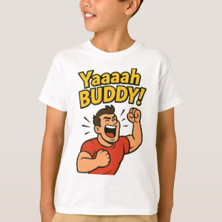 T-shirt Yaaaah Buddy Power Burst