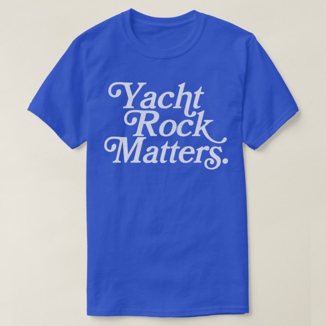 T-shirt Yacht Rock Matters Retro Typographie Design (Design devant)