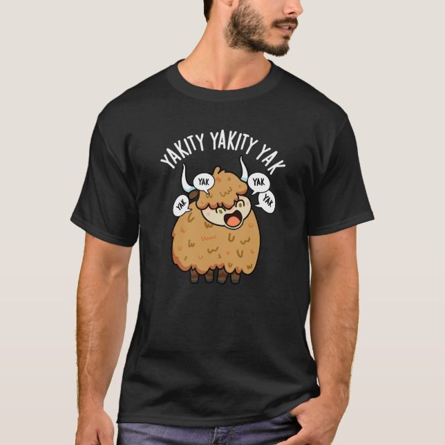 T-shirt Yakity Yakity Yak Funny Animal Pun Dark BG (Devant)