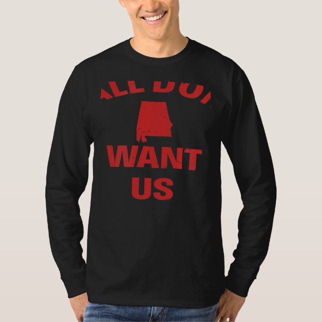 T-shirt Y'all Don't Want Us Alabama AL State USA (Devant)