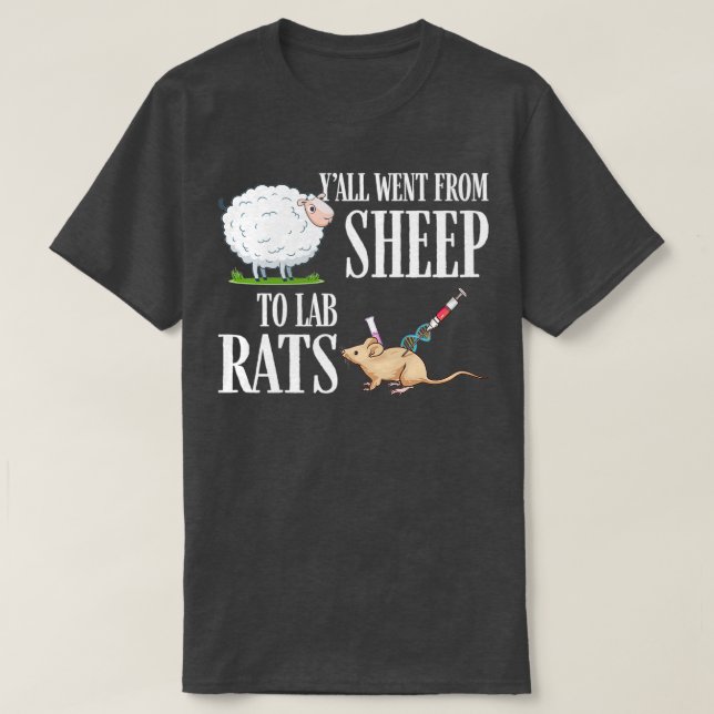 T-shirt Yall est passé du mouton au rat de laboratoire (Design devant)