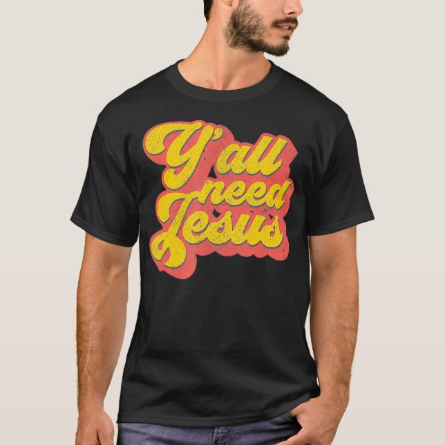 T-shirt Yall Need Jesus Christian Retro 70s Christ Bible W (Devant)