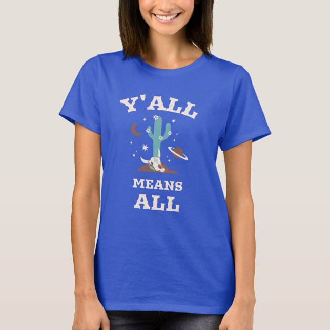 T-shirt Y'all veut dire tout (Devant)