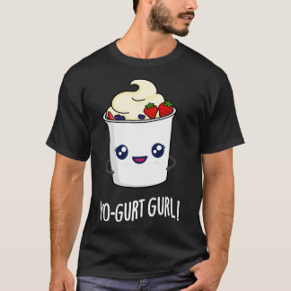 T-shirt Yaourt Gurl Cute Yaourt Pun 1
