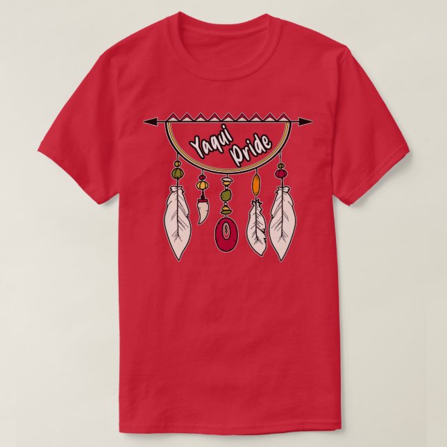 T-shirt yaqui pride améramnaméramnaméramnaméramnamaméramna (Design devant)