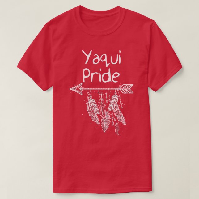 T-shirt Yaqui Pride Fierté amérindienne Hommes Fiers Femme (Design devant)