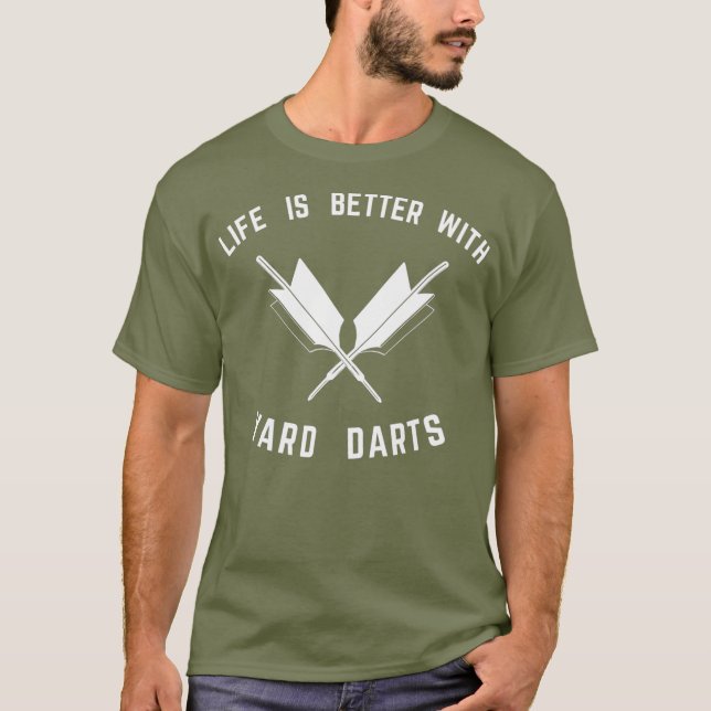 T-shirt Yard Darts La Vie Est Meilleure Avec Lawn Darts (Devant)