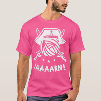 T-shirt Yarn Knitting Pirate Quote Phrase Humor
