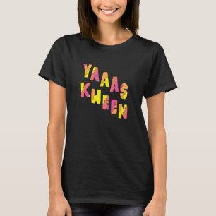 T-shirt Yas Kween Funny Illana Yas Reine