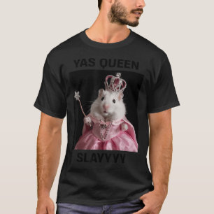 T-shirt Yas Queen Slay Rat Mème Femmes Filles Slay Queen _