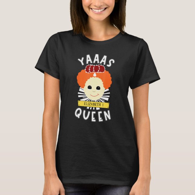 T-shirt Yas Reine Elizabeth I Histoire des femmes Professe (Devant)