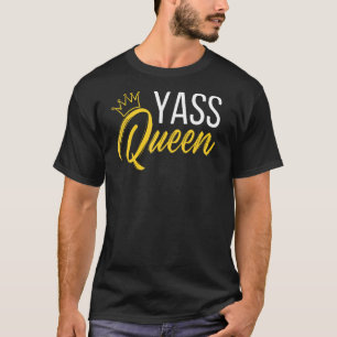 T-shirt Yass Queen Drag Queen 1