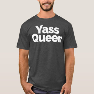T-shirt Yass Queen - Funny Drag and Ball Culture Premium