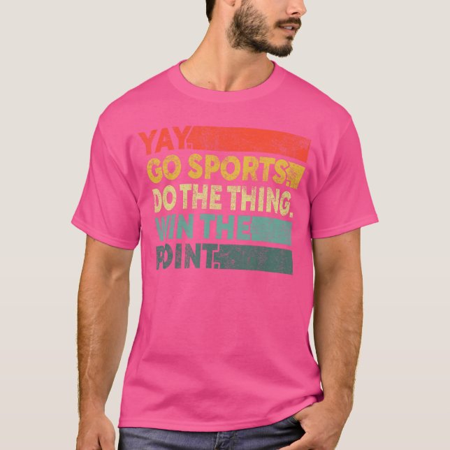 T-shirt Yay Go Sports Funny Sport Fan Men Women boy (Devant)