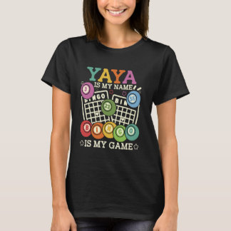 T-shirt Yaya Is My Name Bingo Is My Game Funny Bingo Grand