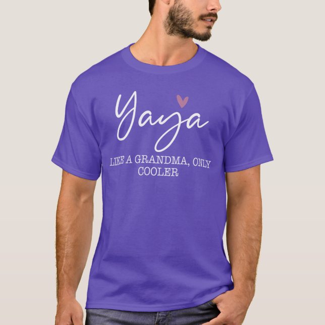 T-shirt Yaya Like A Grandma Only Cooler Heart Mothers Day  (Devant)