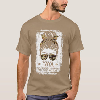 T-shirt Yaya Like A Normal Grandma Only More Awesome Women