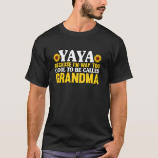 T-shirt Yaya Parce que je suis bien trop cool pour être ap
