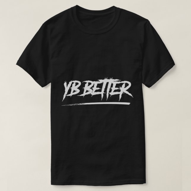T-shirt YB Better, YB Better, Youngboy Better, (Design devant)
