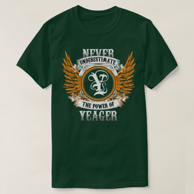 T-shirt Yeager Nom Chemise Ne Sous-Estime Jamais Le Pouvoi (Design devant)