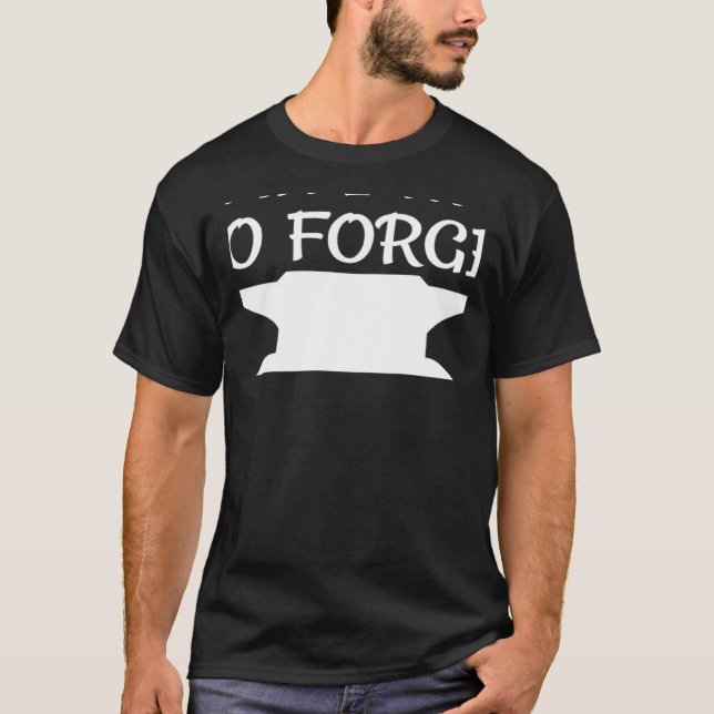 T-shirt Yeah I Want To Forge  Awesome Blacksmith knife Mak (Devant)