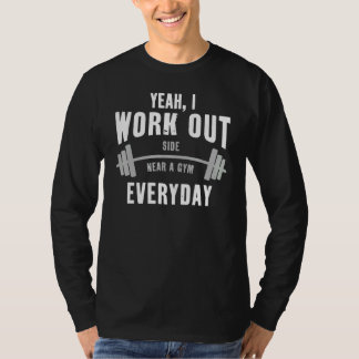 T-shirt Yeah I Workout Everyday Fitness