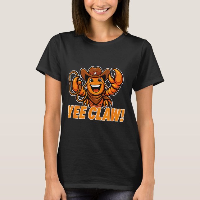 T-shirt Yee Claw Écrevisse Drôle de Cowboy Mascotte Mudbug (Devant)