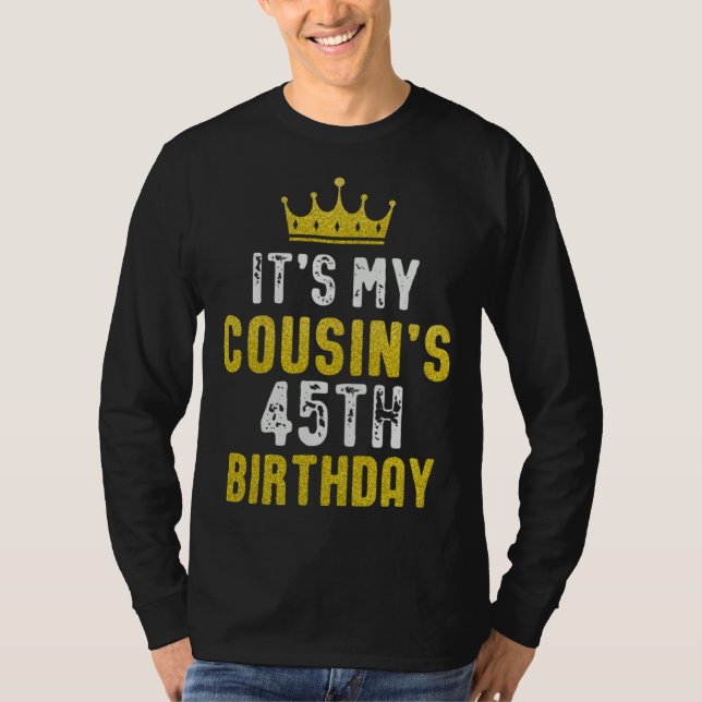 T-shirt Yellow Crown 45th Bday For Cousin From Cousin (Devant)