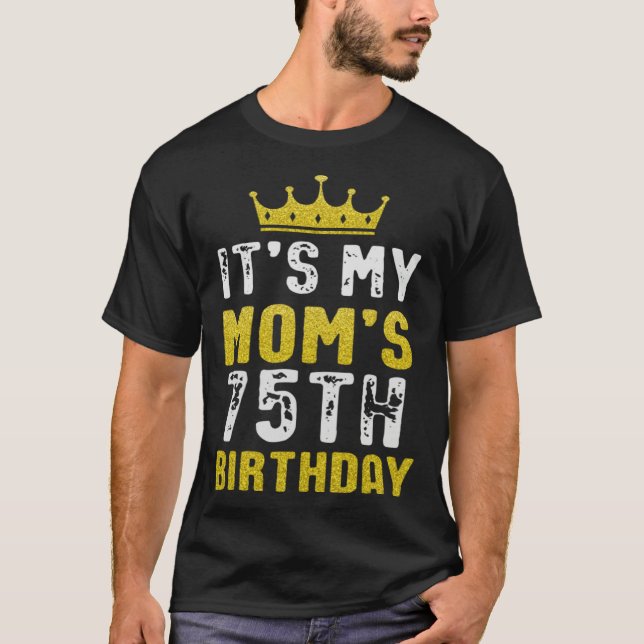 T-shirt Yellow Crown 75th Bday For Mom From Son Daughter (Devant)