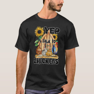 T-shirt Yep I Talk To Chickens Cute Chicken Buffs