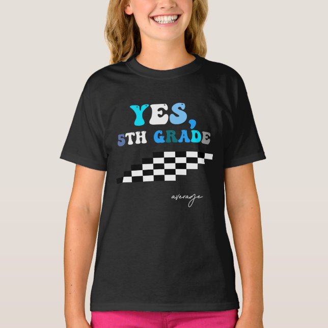 T-Shirt Yes, 5th grade  average (Devant)